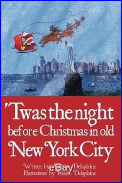 USED (GD) Twas the Night Before Christmas in old New York City by Andrew Delapla